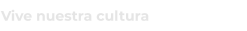 Vive nuestra cultura