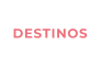 DESTINOS