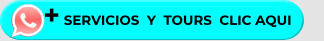 + SERVICIOS  Y  TOURS  CLIC AQUI