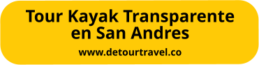 Tour Kayak Transparente en San Andres www.detourtravel.co