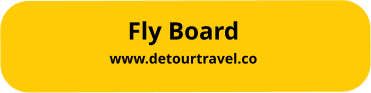 Fly Board www.detourtravel.co