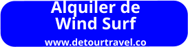 Alquiler de  Wind Surf  www.detourtravel.co