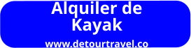Alquiler de  Kayak  www.detourtravel.co