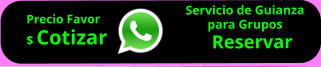 Servicio de Guianza para Grupos    Reservar        Precio Favor $ Cotizar