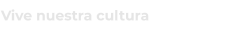 Vive nuestra cultura