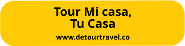 Tour Mi casa, Tu Casa www.detourtravel.co