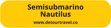 Semisubmarino Nautilus www.detourtravel.co