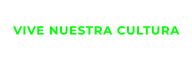 VIVE NUESTRA CULTURA