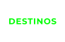 DESTINOS