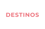 DESTINOS